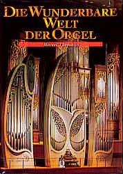 T. M.: Die wunderbare Welt der Orgel, Org (Bu)