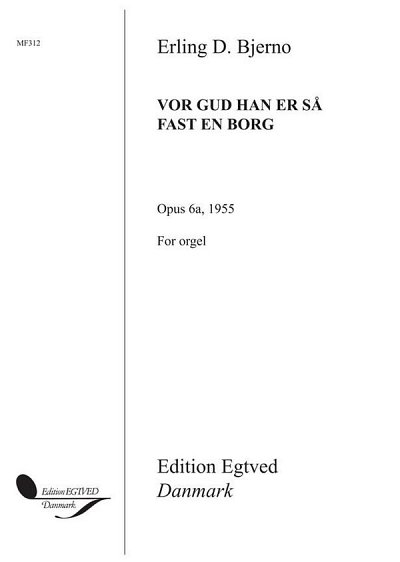 E.D. Bjerno: Vor Gud Han Er Så Fast En Borg, GesKlav (EA)