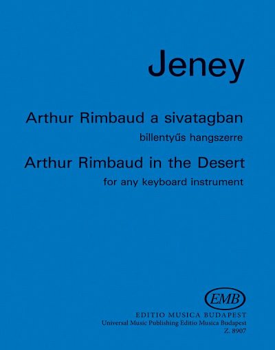 Z. Jeney: Arthur Rimbaud in the Desert, Tast