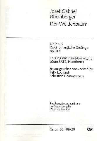 J. Rheinberger: Der Weidenbaum (2 Romantische Gesaenge Op 10