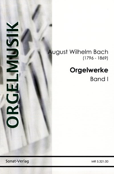 A.W. Bach: Orgelwerke 1, Org
