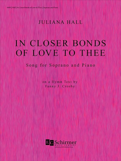 J. Hall: In Closer Bonds of Love to Thee