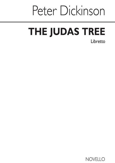 P. Dickinson: The Judas Tree - Libretto (Txtb)