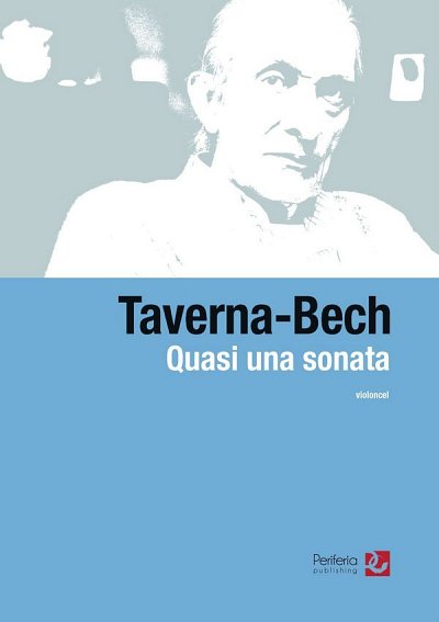 F. Taverna-Bech: Quasi una sonata for Cello Solo, Vc (Bu)