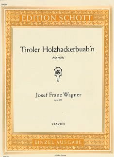 W.J. Franz: Tiroler Holzhackerbuab'n op. 356 , Klav