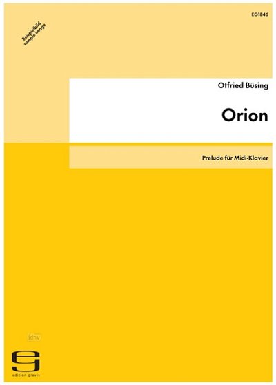O. Buesing: Orion (2010) Fuer Midi Klavier