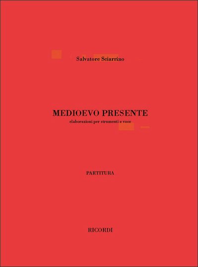 S. Sciarrino: Medioevo presente, GesInstr (Part.)