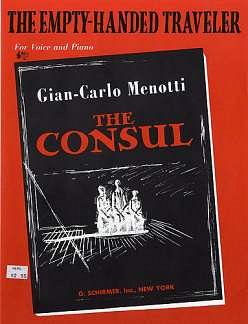 G.C. Menotti: The Empty Handed Traveler (from The Consul)