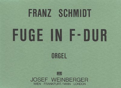 F. Schmidt: Fuge F-Dur