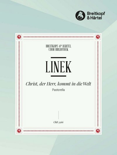J.I. Linek: Christ, der Herr, kommt in die , GCh2VlBC (Chpa)