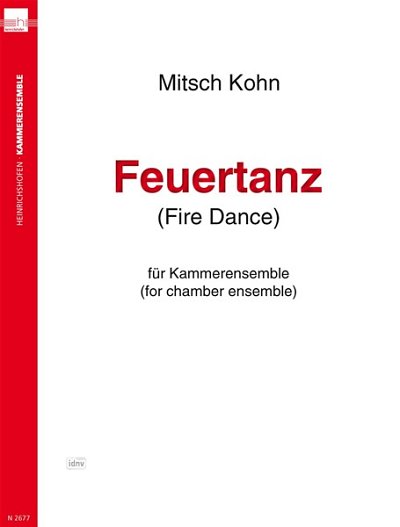 Kohn Mitsch: Feuertanz - Fassung Fuer Kammerensemble