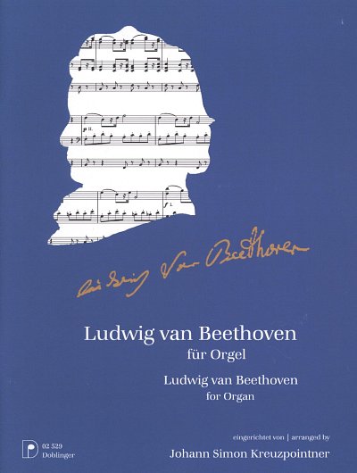 L. v. Beethoven: Ludwig van Beethoven für Orgel, Org