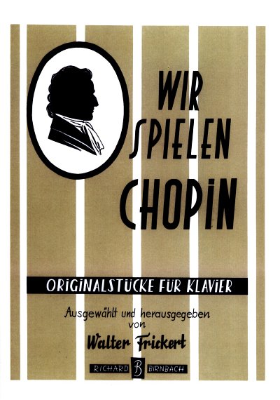 W. Frickert: Wir spielen Chopin, Klav