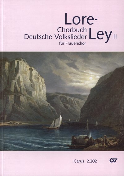 Lore-Ley II Deutsche Volkslieder fuer Frauenchor / Chorleite