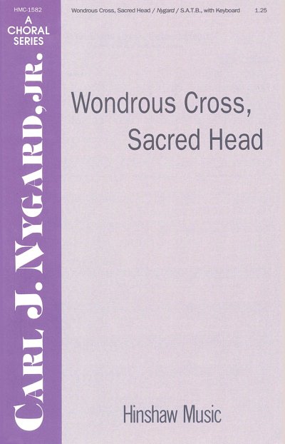 Wondrous Cross, Sacred Head (Chpa)