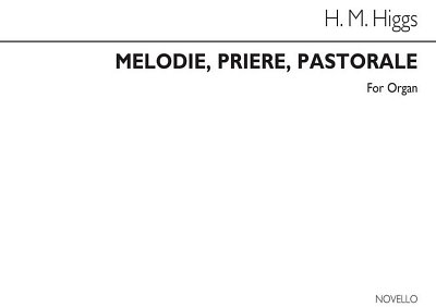 H.M. Higgs: Melodie Priere Pastorale, Org
