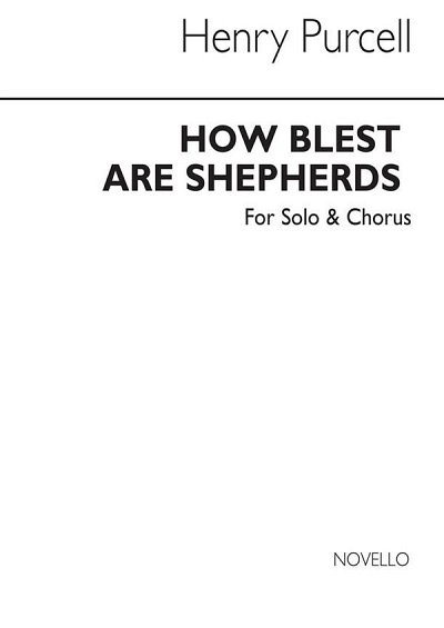 H. Purcell: How Blest Are Shepherds, Ch (Chpa)