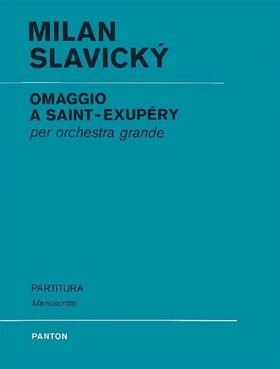 K. Slavický: Omaggio a Saint-Exupery , Orch (Part.)