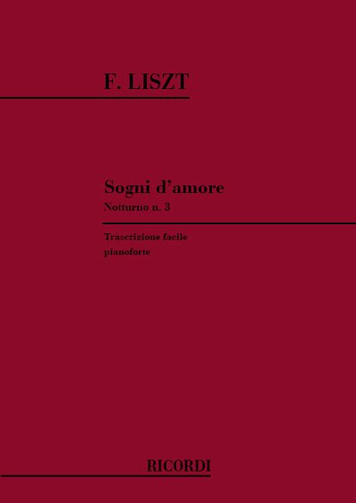 F. Liszt: Sogni D'Amore. 3 Notturni: N.3 In La Bem., Klav
