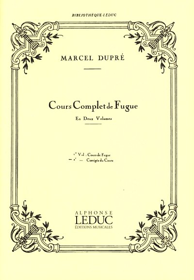 M. Dupré: Cours complet de Fugue 2, Org