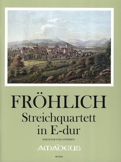 Froehlich, Friedrich Theodor : Quartett in E-dur Nach dem Au