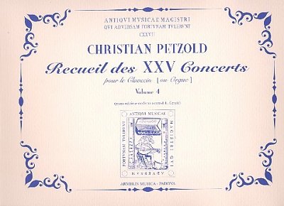 C. Petzold: Recueil Des Xxv Concerts Vol. 4