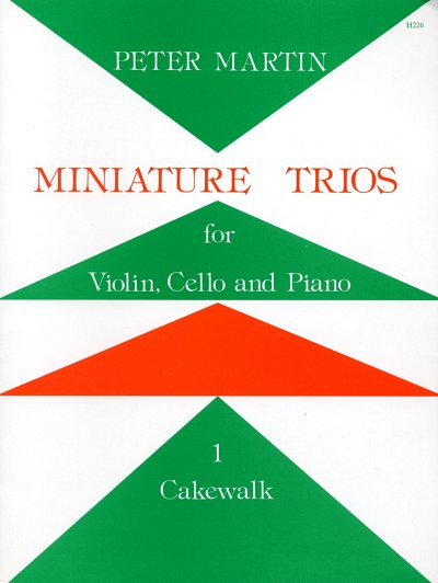 P. Martin: Miniature Trios 1 - Cakewalk, VlVcKlv (KlaPa+St)