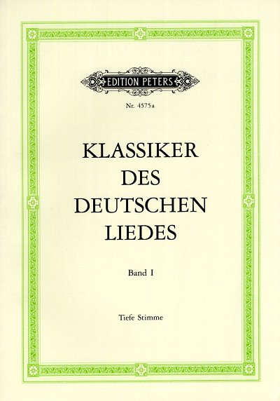H. Moser: Klassiker des deutschen Liedes 1 - tief, GesTiKlav