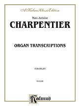 Marc Antoine Charpentier, Charpentier, Marc Antoine: Charpentier: Organ Transcriptions
