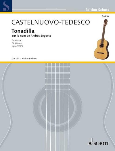 M. Castelnuovo-Tedesco: Tonadilla auf den Namen von Andrés Segovia