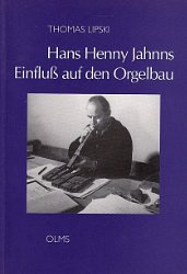 T. Lipski: Hans Henny Jahnns Einfluss auf den Orge, Org (Bu)