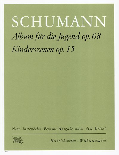 R. Schumann: Album Fuer Die Jugend Op 68 + Kinderszenen Op 1