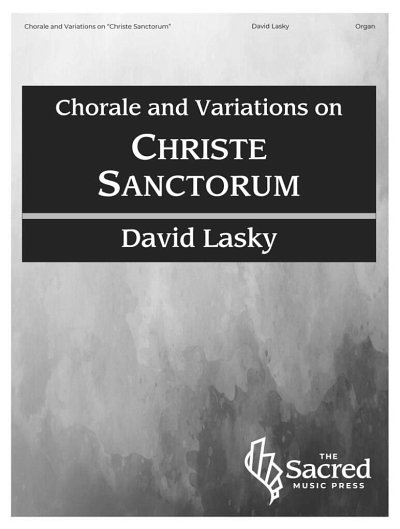 Chorale and Variations on Christe Sanctorum, Org