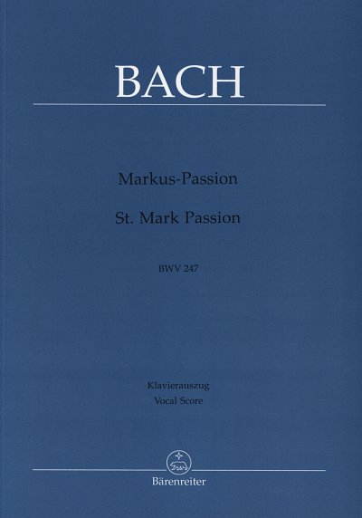 J.S. Bach: Markus-Passion BWV 247 (KA)