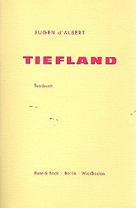 E.  d_Albert: Tiefland - Libretto (Txtb)