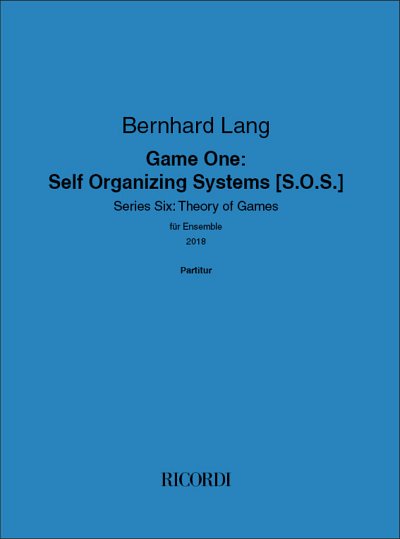 B. Lang: Game One: Self Organizing Systems, Kamens (Part.)