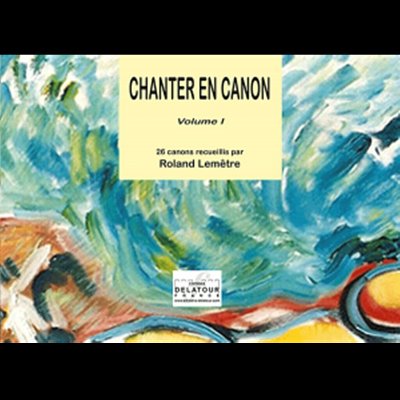 R. Lemêtre: Chanter en Canon - Vol 1, Gch2-4 (Chpa)
