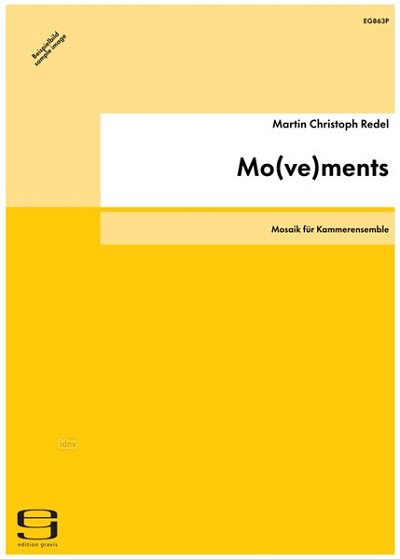 Redel Martin Christoph: Movements - Moments Op 55 (2002/03)