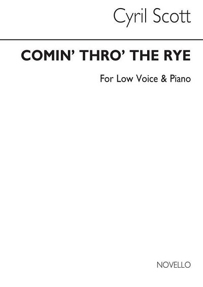C. Scott: Comin' Thro' The Rye-low Voice/Piano (Key-g)