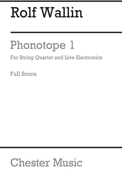 R. Wallin: Phonotope 1, 2VlVaVc (Part.)
