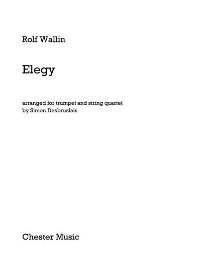 R. Wallin: Elegy - Trumpet/String Quartet (Pa+St)