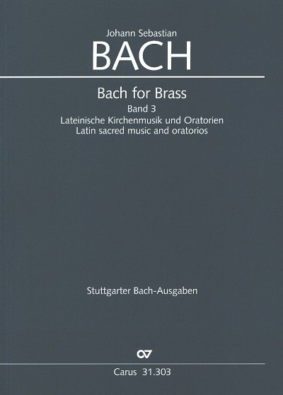 J.S. Bach: Bach for Brass 3: Lateinische Kirchenmusik und Or