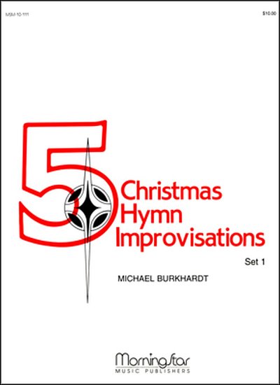 M. Burkhardt: Five Christmas Hymn Improvisations, Set 1, Org