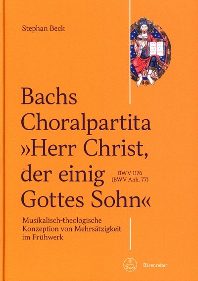 S. Beck: Bachs Choralpartita "Herr Christ, der einige Gottes Sohn" BWV 1175 (BWV Anh. 77)