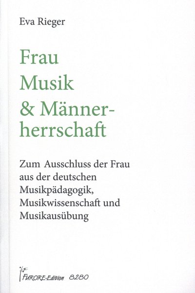 E. Rieger: Frau, Musik & Männerherrschaft (Bu)