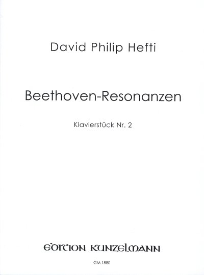 D.P. Hefti: Beethoven-Resonanzen, Klavierstück Nr. 2, Klav