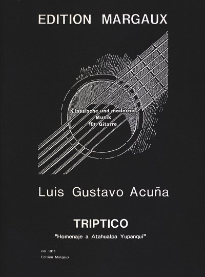 Acuna Luis Gustavo: Triptico - Homenaje A Atahualpa Yupanqui