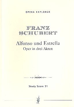 F. Schubert: Alfonso und Estrella