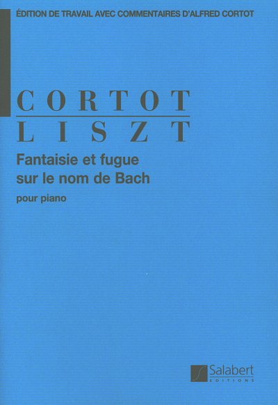 F. Liszt y otros.: Fantasie et fugue sur le nom de Bach