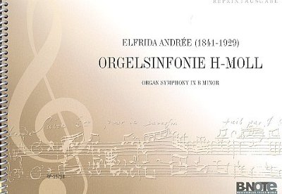 Andrée, Elfrida (1841-1929): Orgelsinfonie h-Moll
